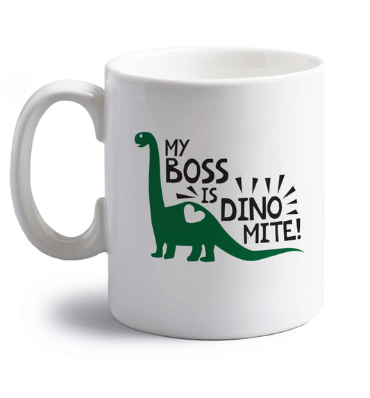 My boss is dinomite! right handed white ceramic mug 