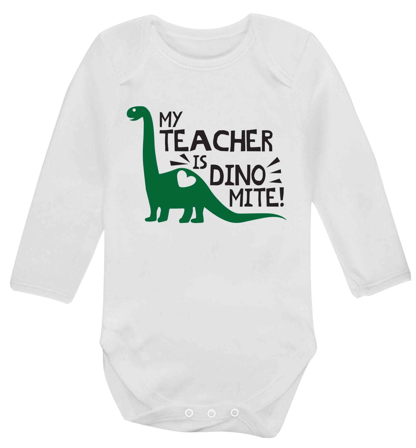 My teacher is dinomite! Baby Vest long sleeved white 6-12 months