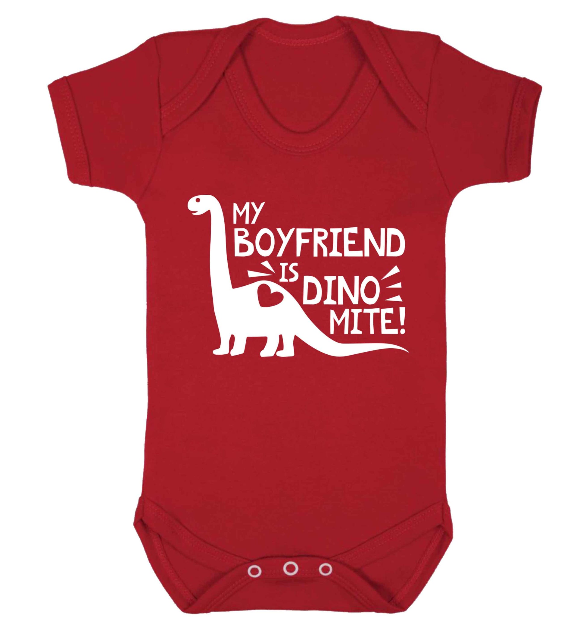 My boyfriend is dinomite! Baby Vest red 18-24 months