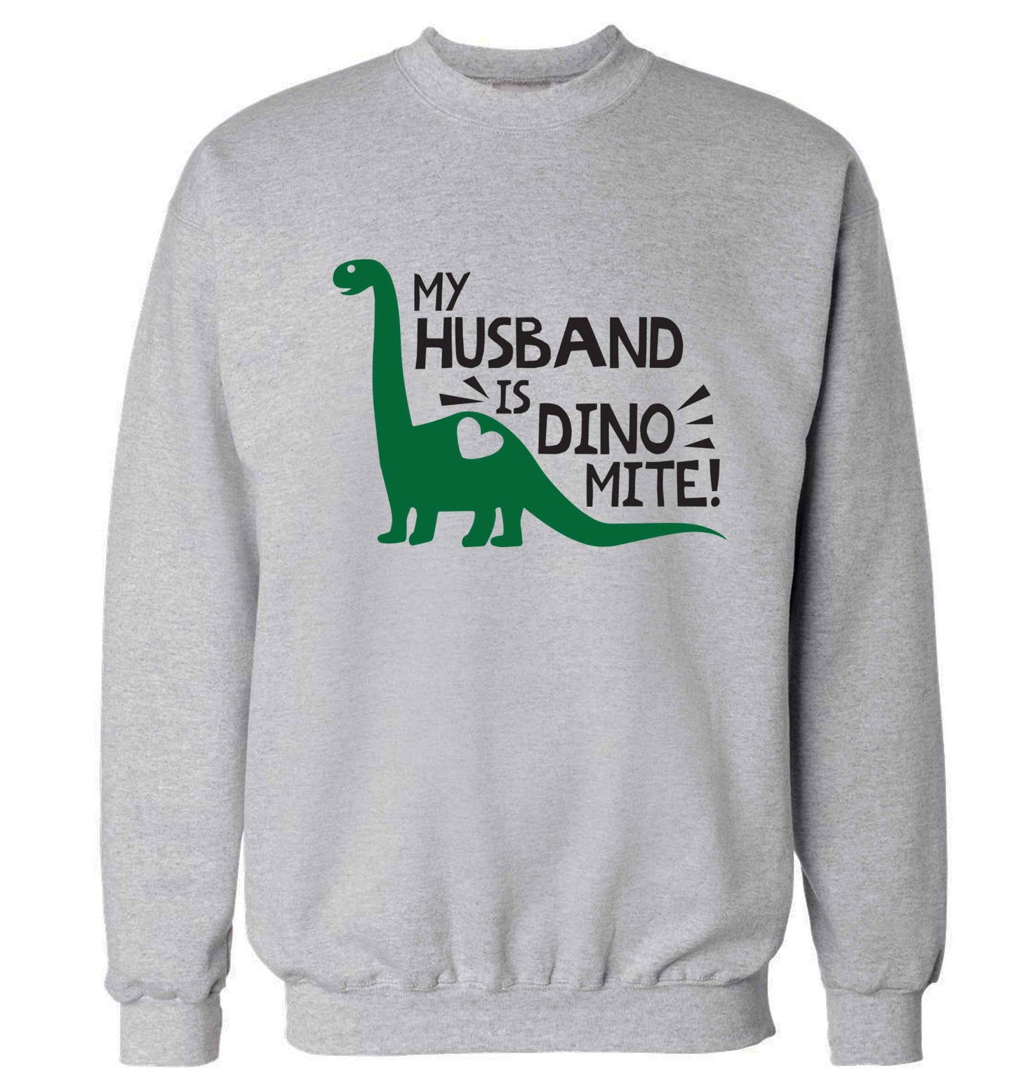 My husband is dinomite! Adult's unisex grey Sweater 2XL