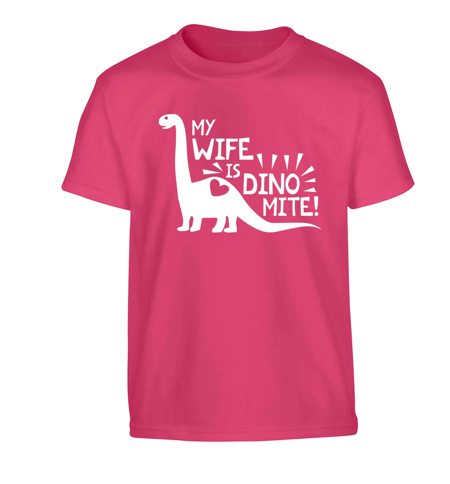My wife is dinomite! Children's pink Tshirt 12-13 Years