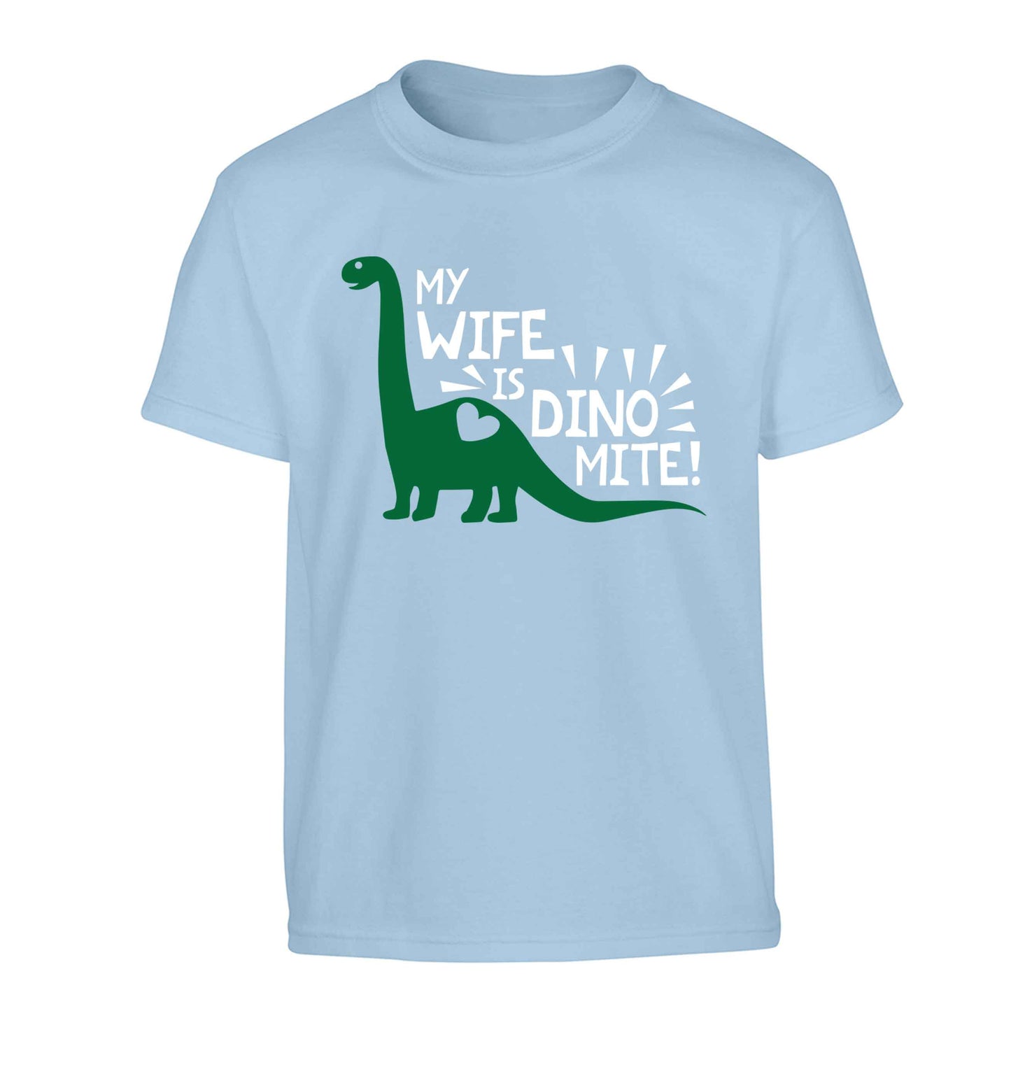 My wife is dinomite! Children's light blue Tshirt 12-13 Years