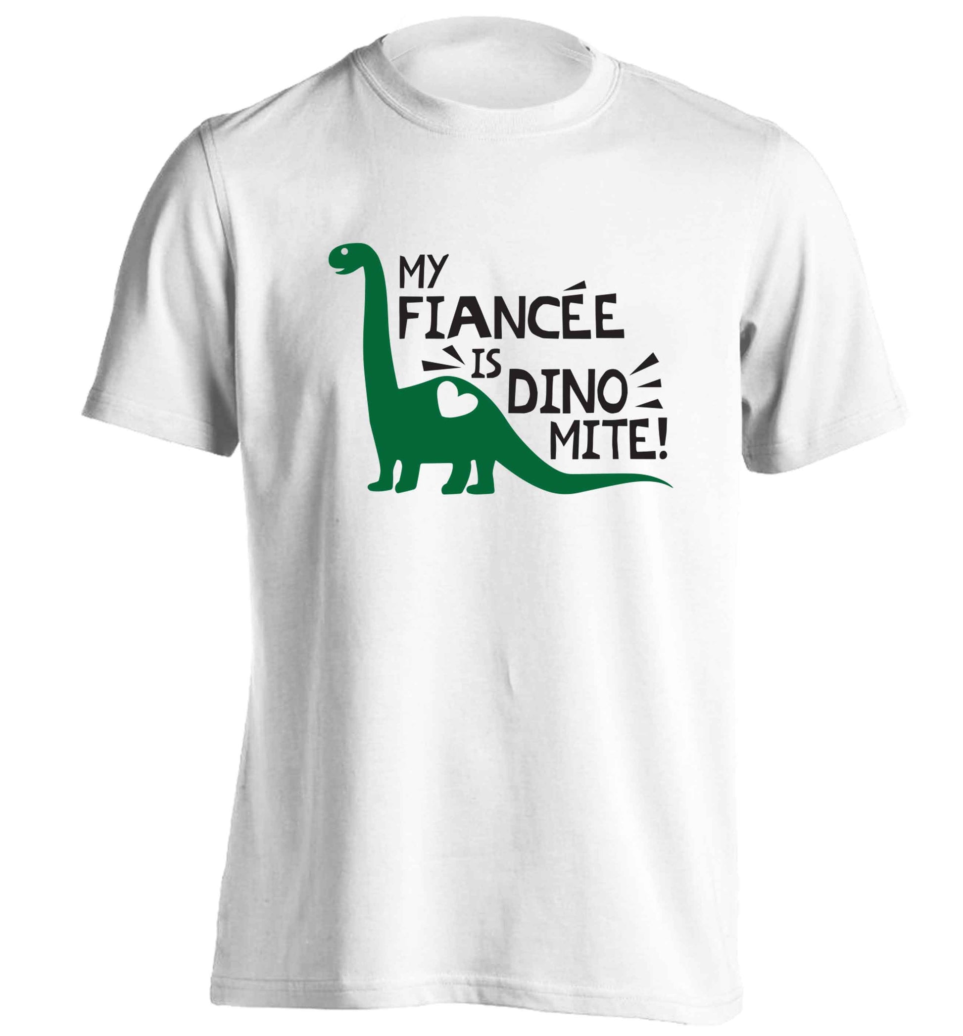 My fiancee is dinomite! adults unisex white Tshirt 2XL