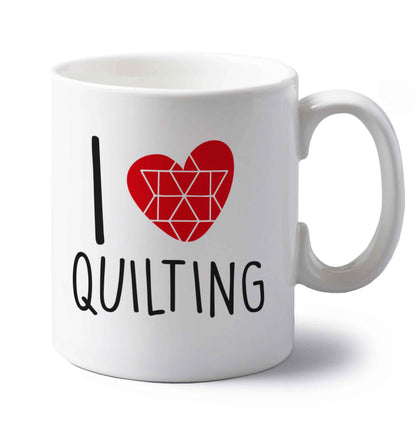I love quilting left handed white ceramic mug 