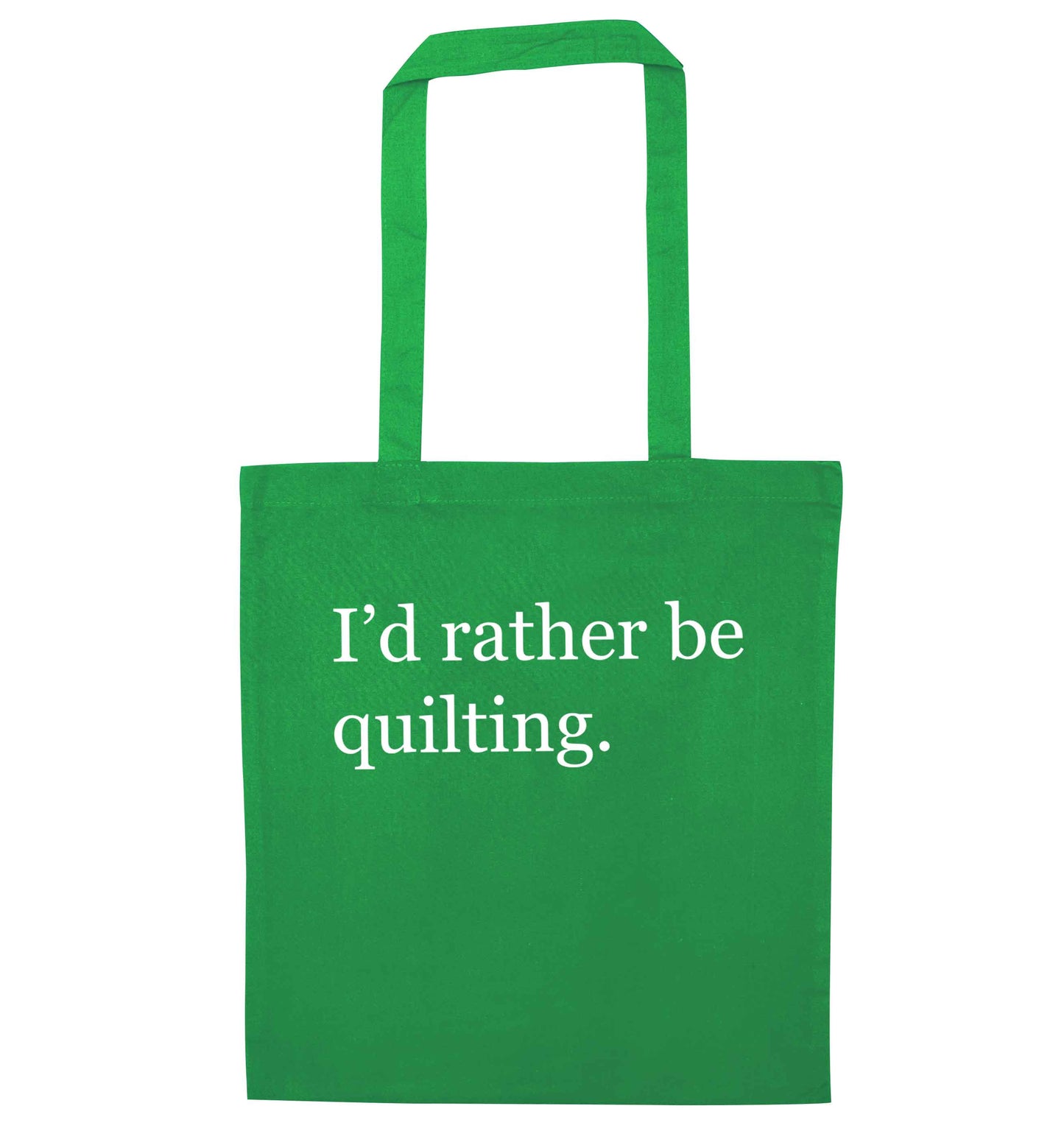 I'd rather be quilting green tote bag