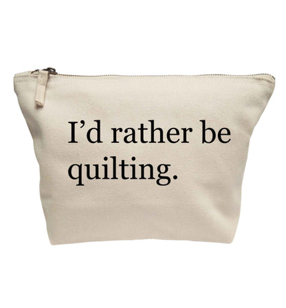 I'd rather be quilting | makeup / wash bag