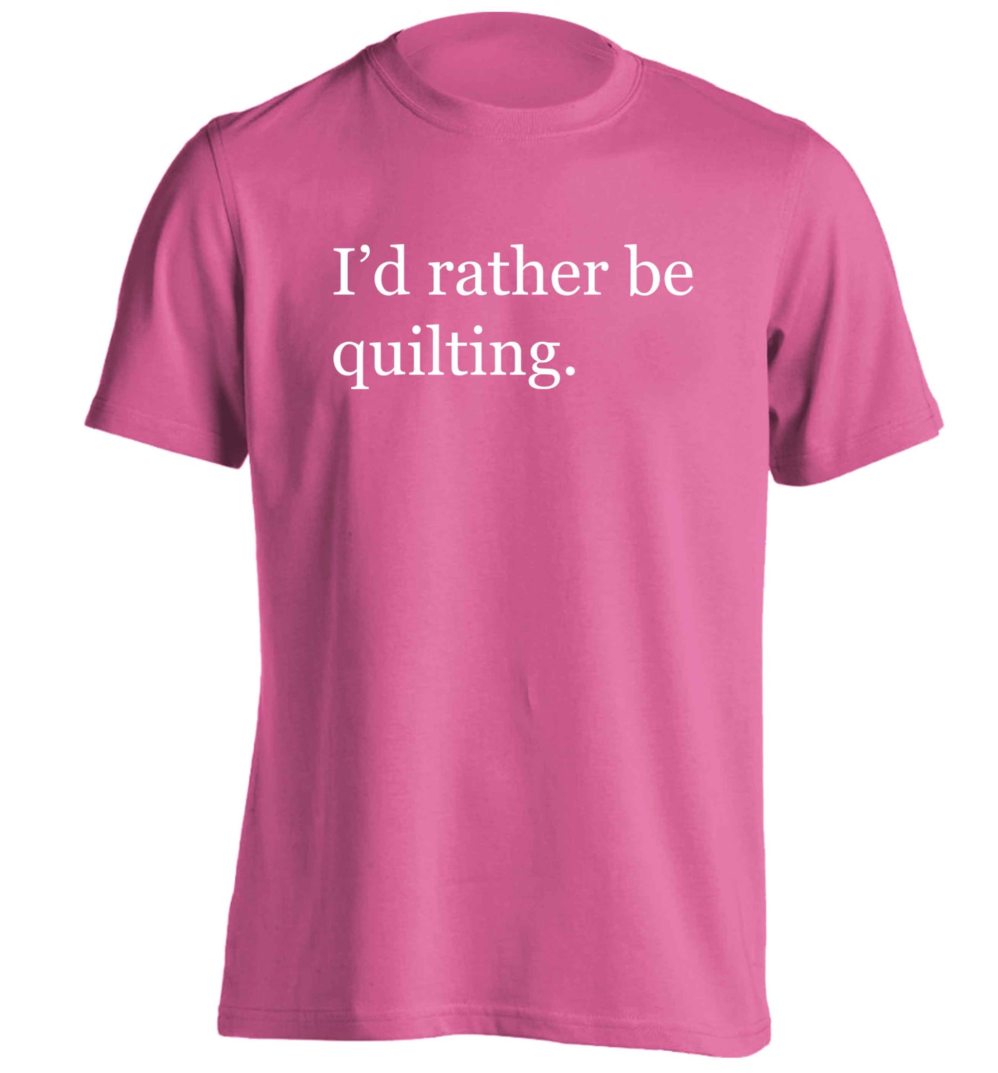 I'd rather be quilting adults unisex pink Tshirt 2XL
