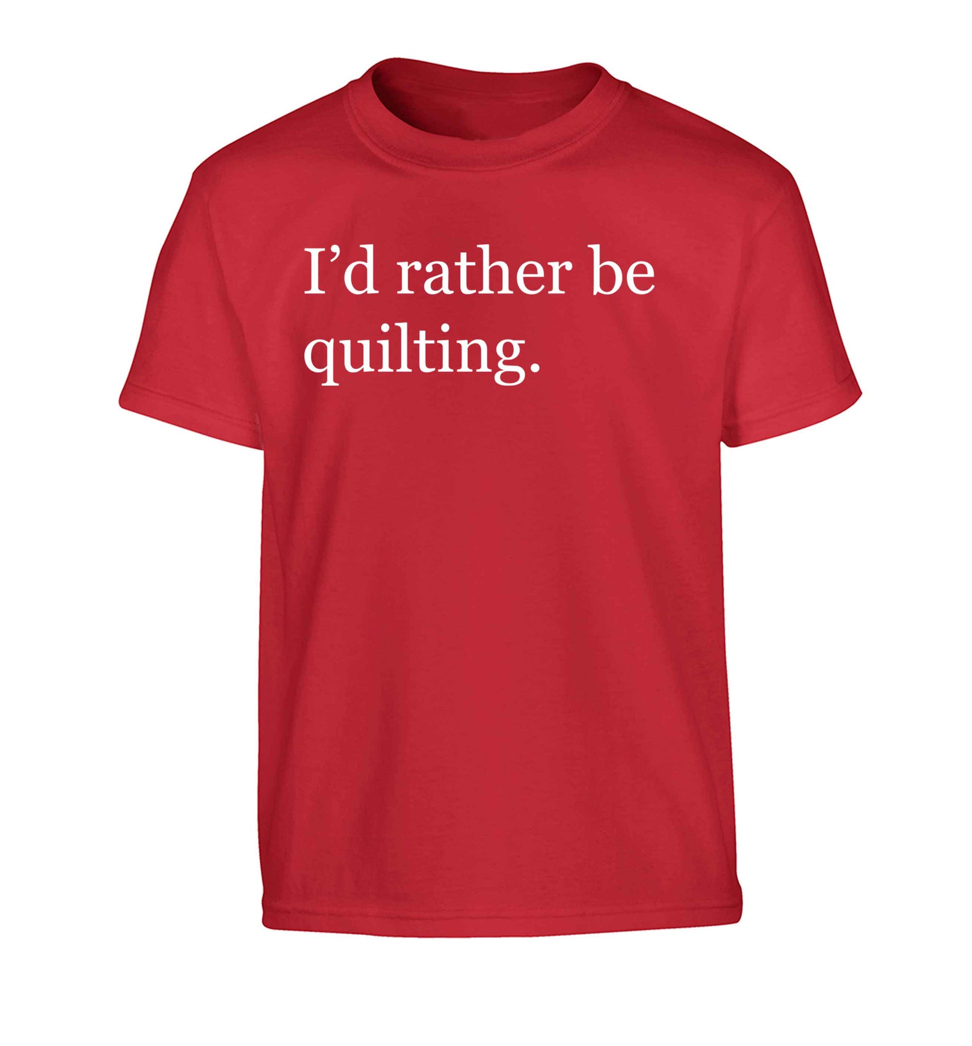 I'd rather be quilting Children's red Tshirt 12-13 Years