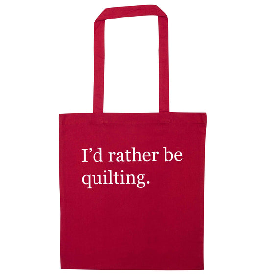 I'd rather be quilting red tote bag