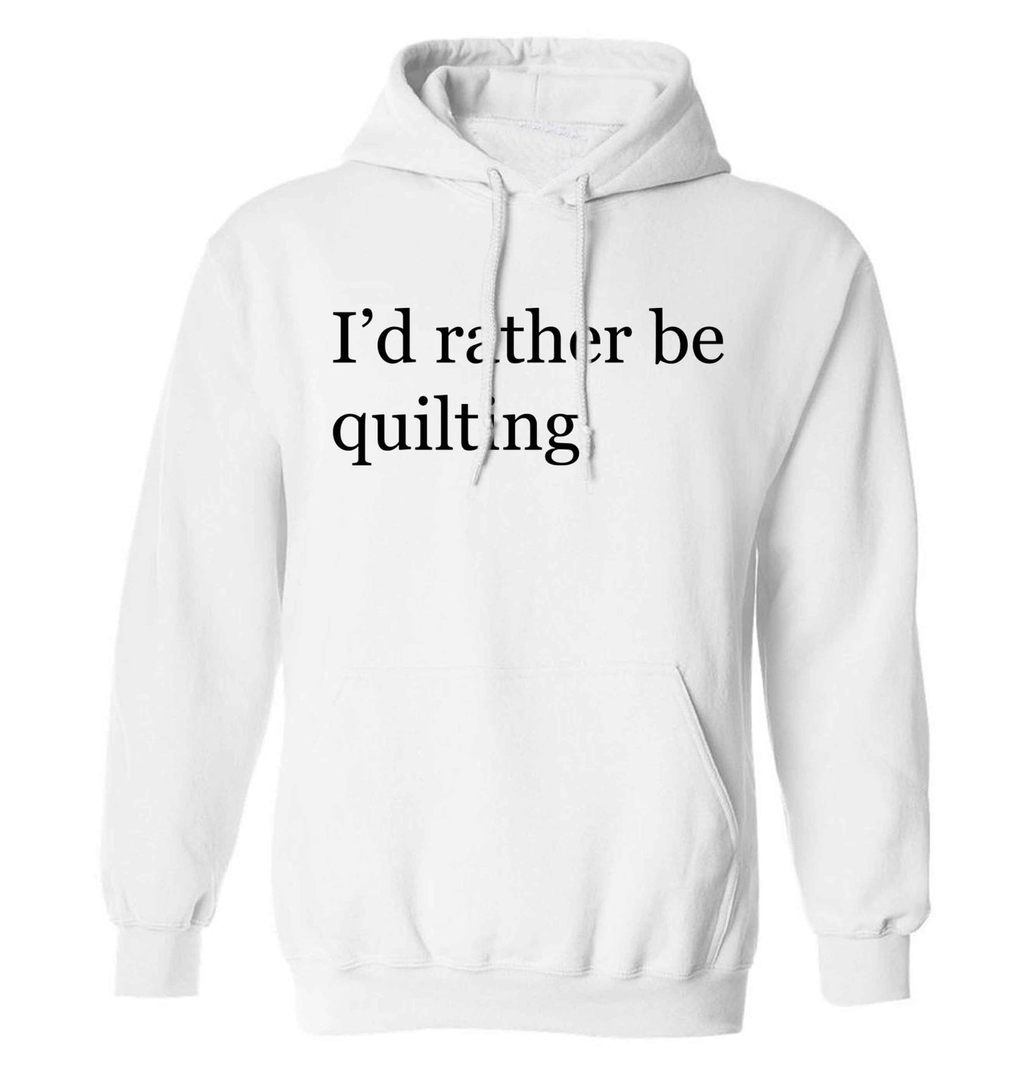 I'd rather be quilting adults unisex white hoodie 2XL