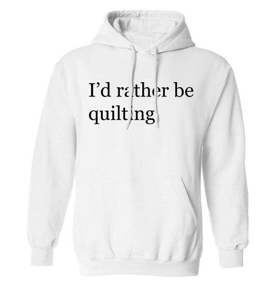 I'd rather be quilting adults unisex white hoodie 2XL