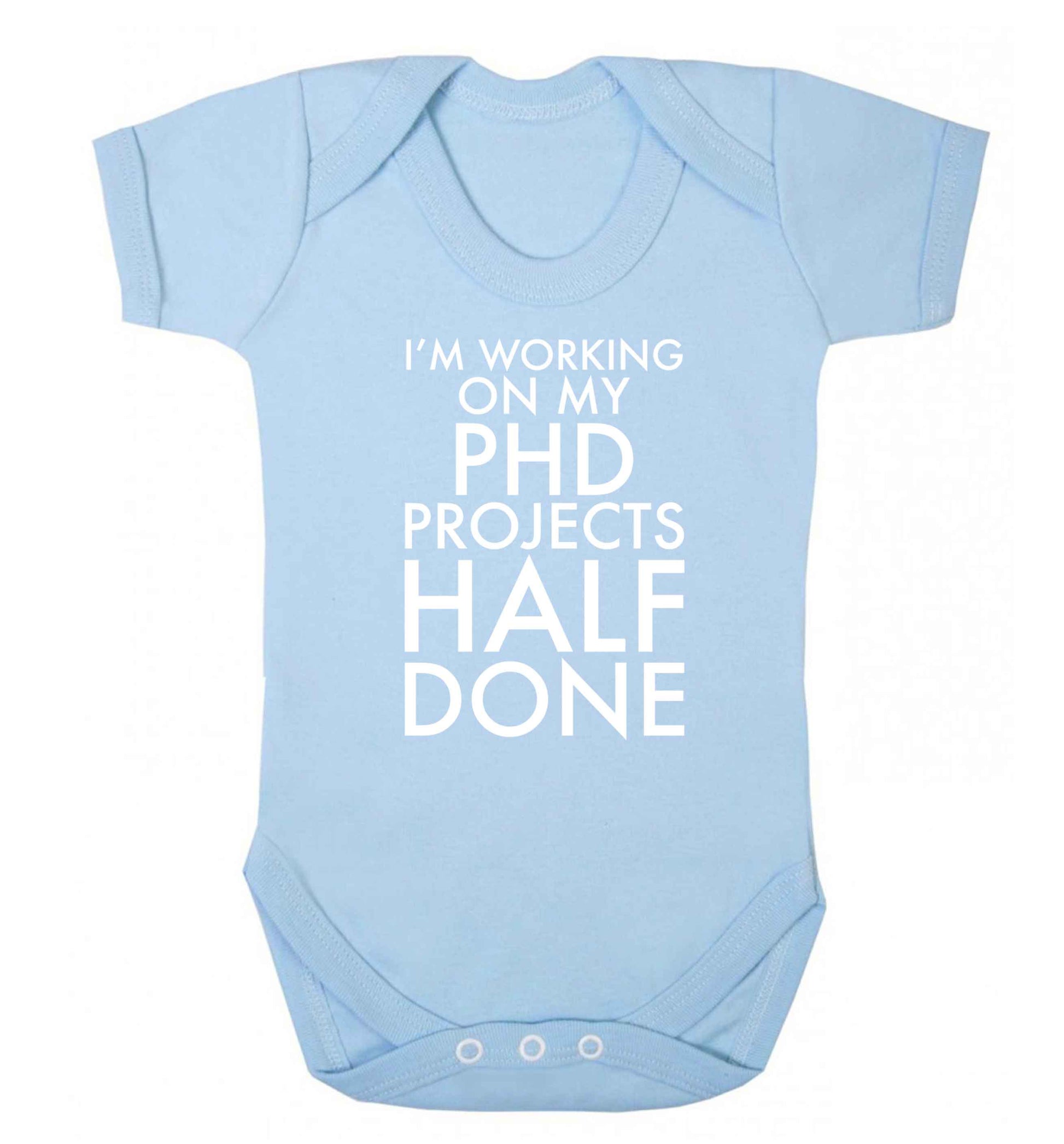 I'm working on my PHD projects half done Baby Vest pale blue 18-24 months