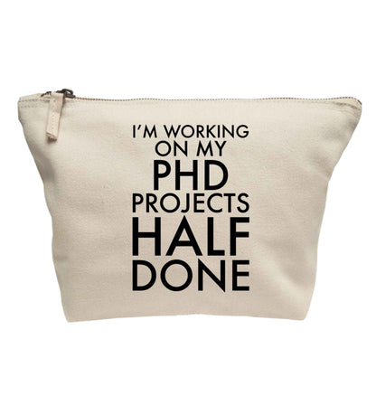 I'm working on my PHD projects half done | makeup / wash bag