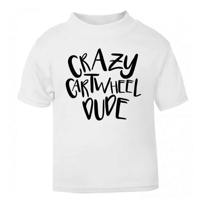 Crazy cartwheel dude white Baby Toddler Tshirt 2 Years