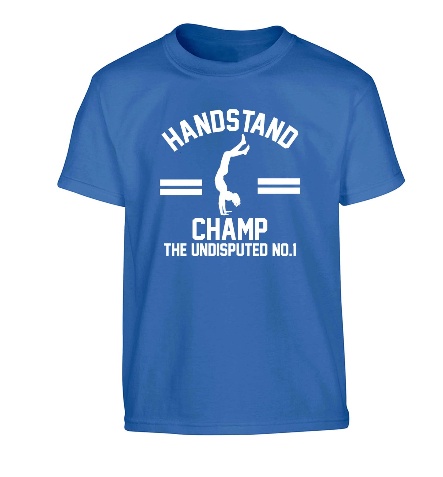 Undisputed handstand championship no.1  Children's blue Tshirt 12-13 Years