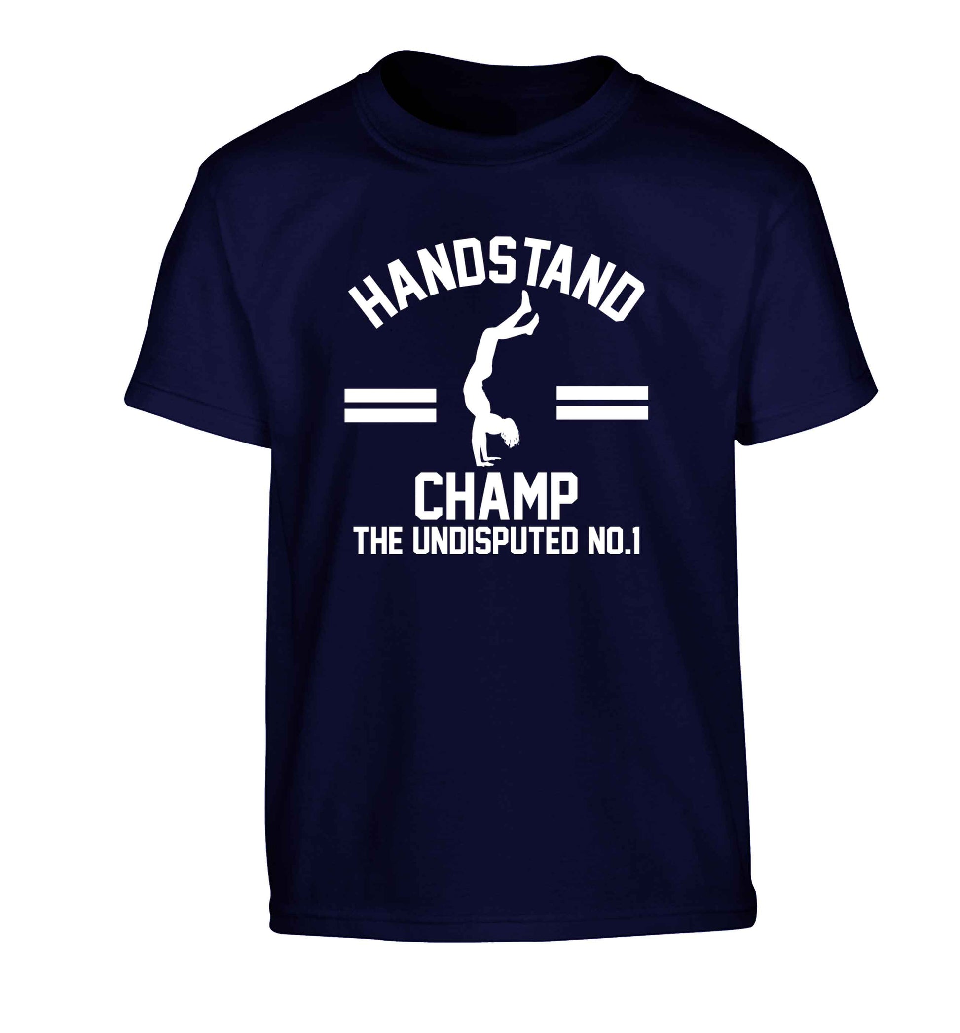 Undisputed handstand championship no.1  Children's navy Tshirt 12-13 Years