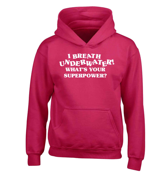 I breath underwater what's your superpower? children's pink hoodie 12-13 Years