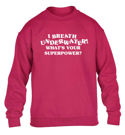 I breath underwater what's your superpower? children's pink sweater 12-13 Years