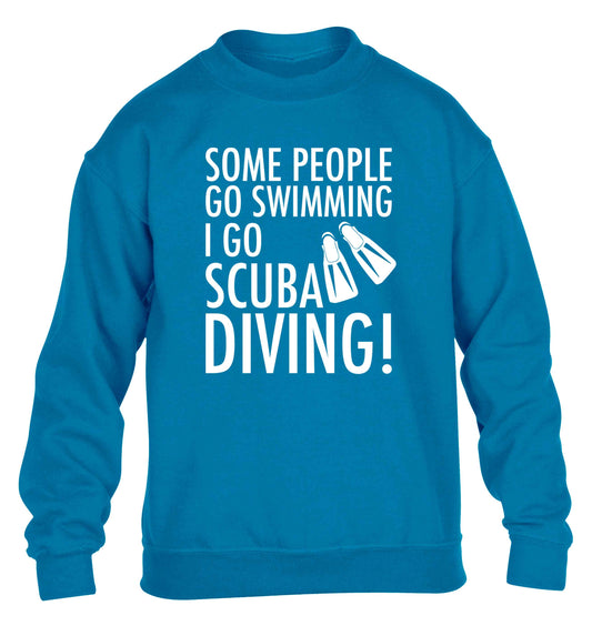 Some people go swimming I go scuba diving! children's blue sweater 12-13 Years