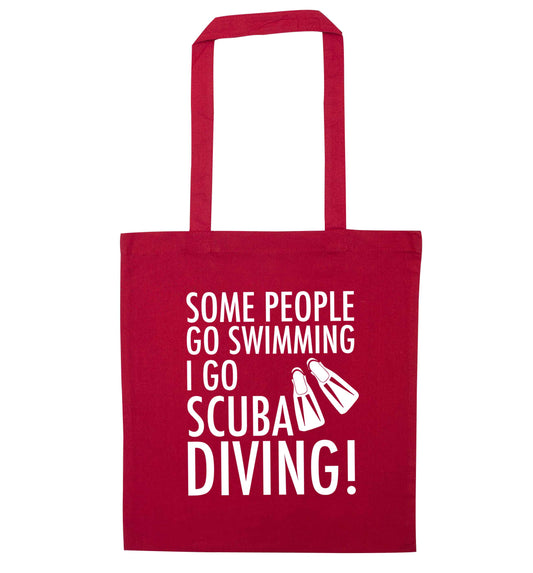 Some people go swimming I go scuba diving! red tote bag