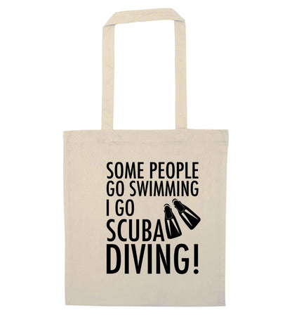 Some people go swimming I go scuba diving! natural tote bag