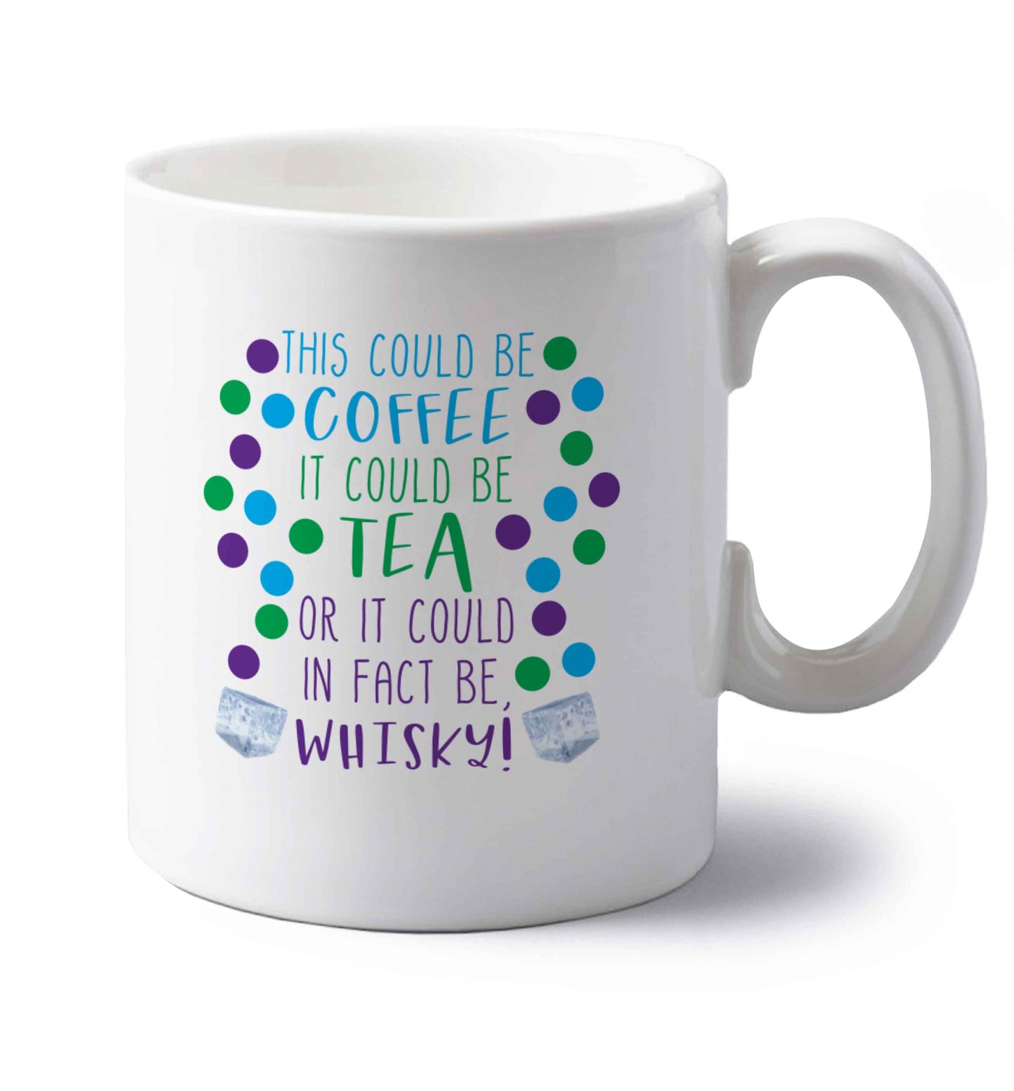 This could be tea, it could be coffee, or it could in fact be whisky left handed white ceramic mug 