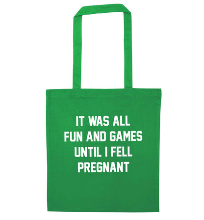 It was all fun and games until I fell pregnant kicks green tote bag