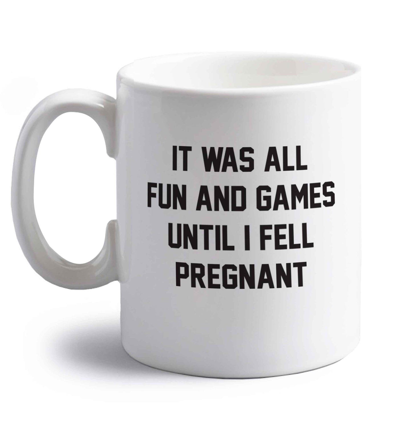 It was all fun and games until I fell pregnant kicks right handed white ceramic mug 