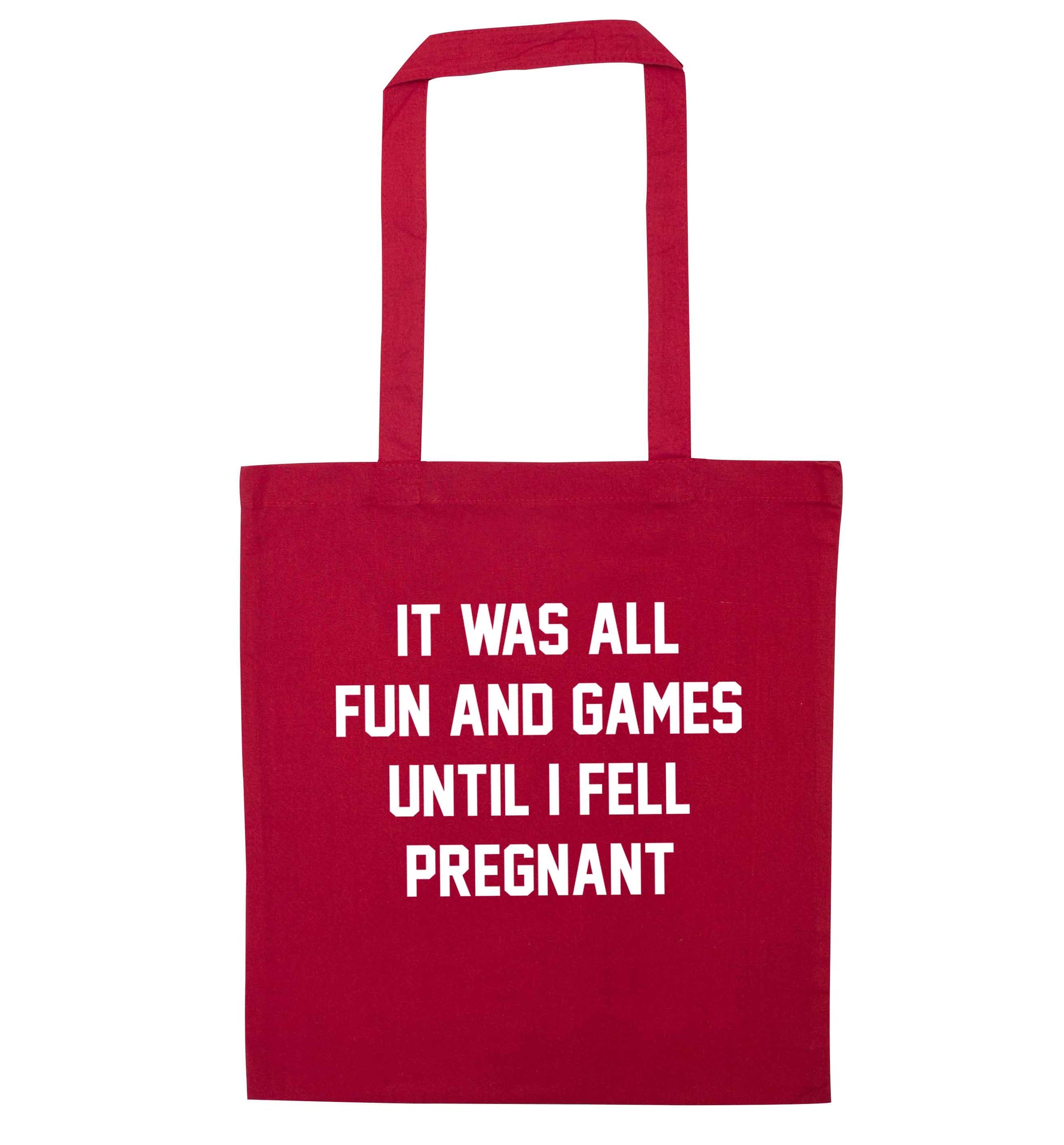 It was all fun and games until I fell pregnant kicks red tote bag