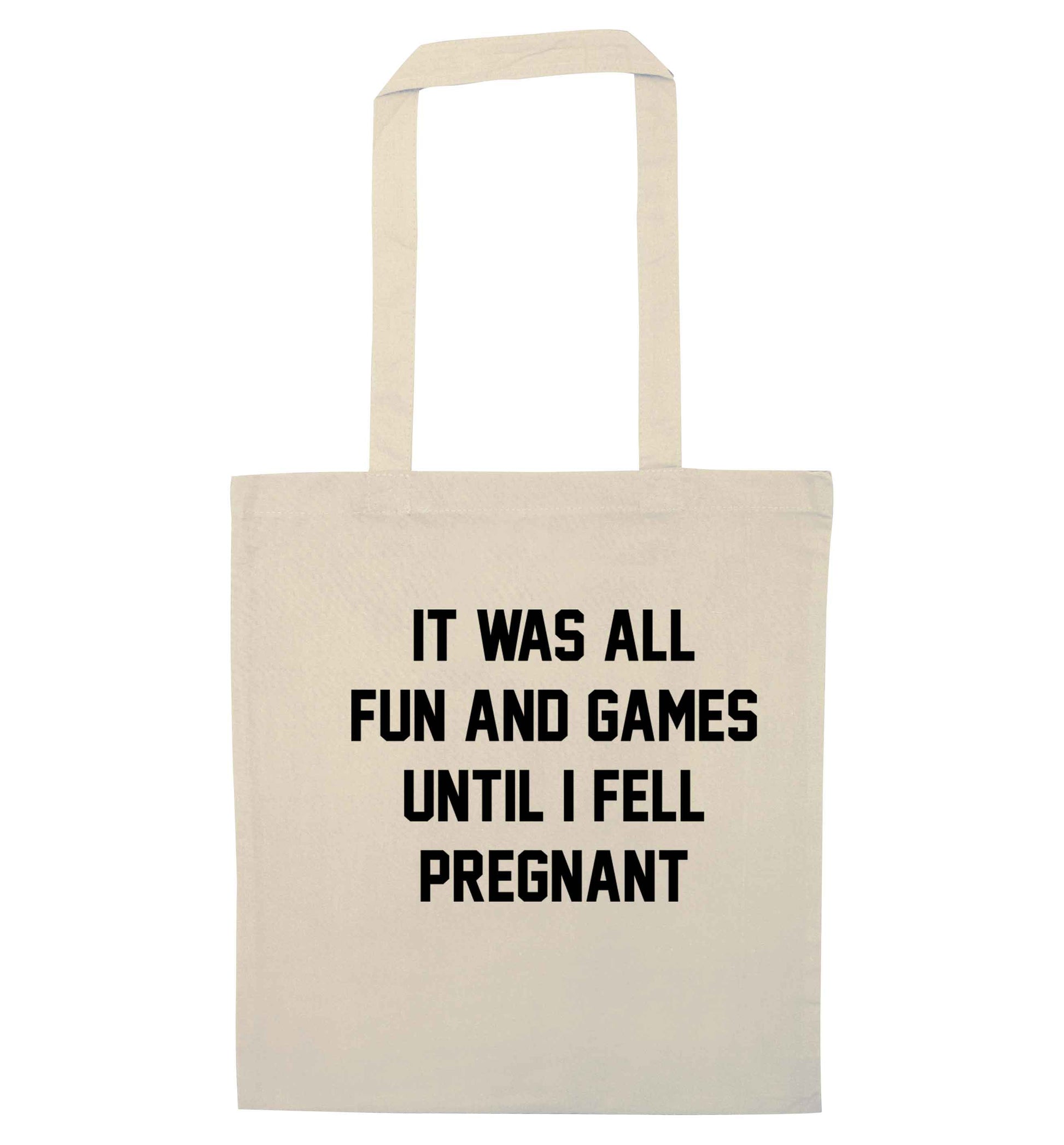 It was all fun and games until I fell pregnant kicks natural tote bag