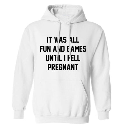 It was all fun and games until I fell pregnant kicks adults unisex white hoodie 2XL