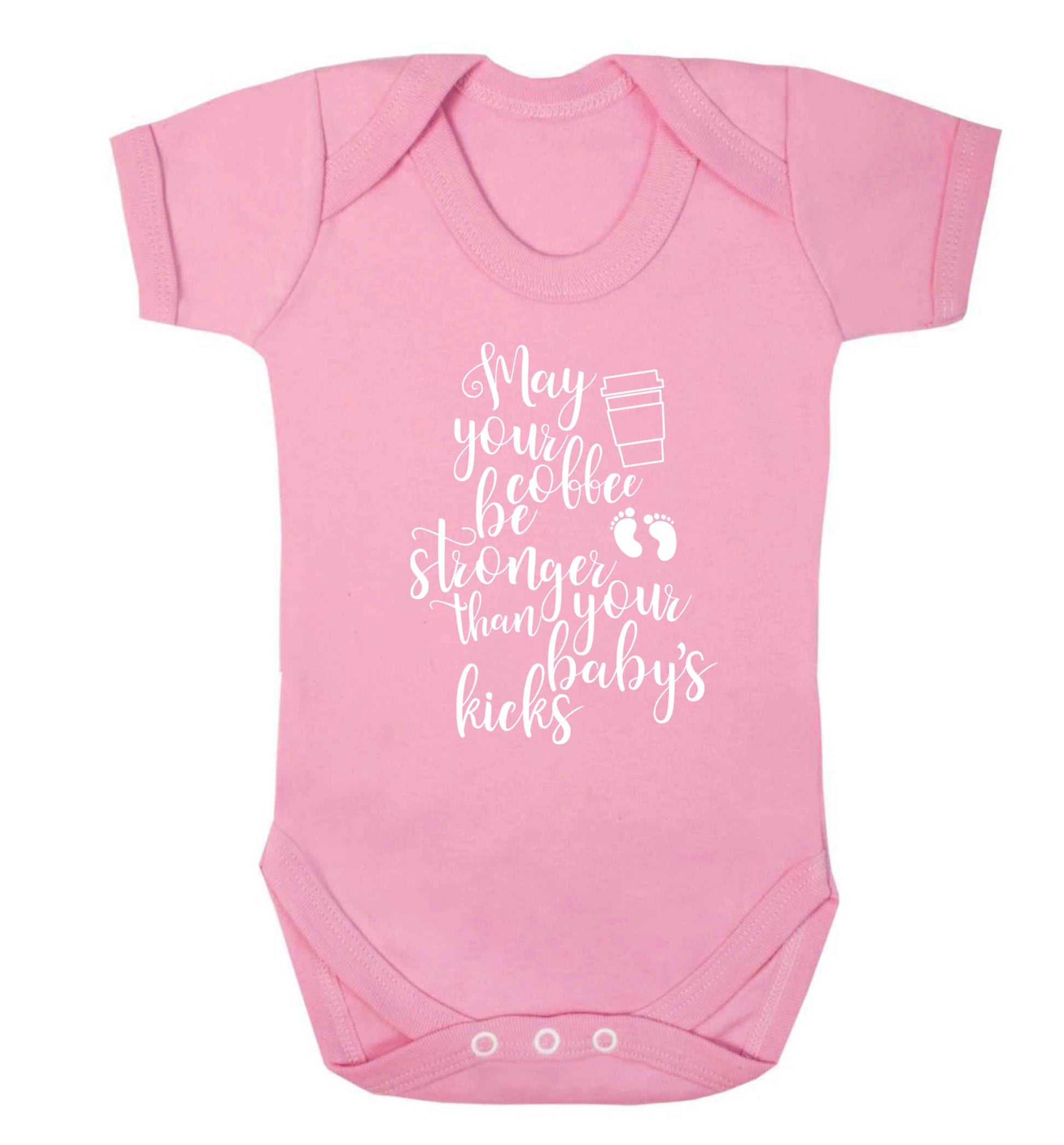 May your coffee be stronger than your babies kicks Baby Vest pale pink 18-24 months