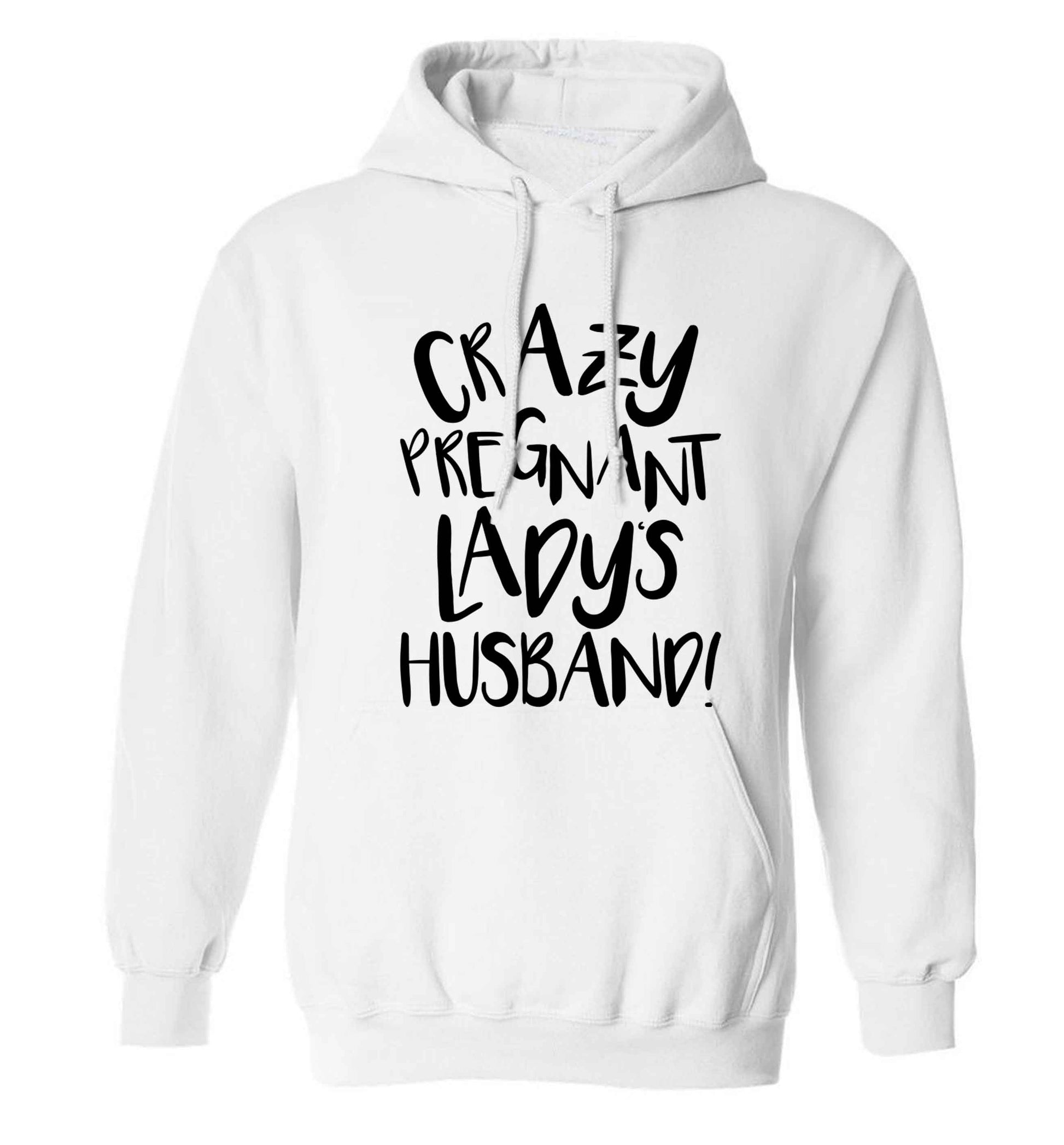 Crazy pregnant lady's husband adults unisex white hoodie 2XL