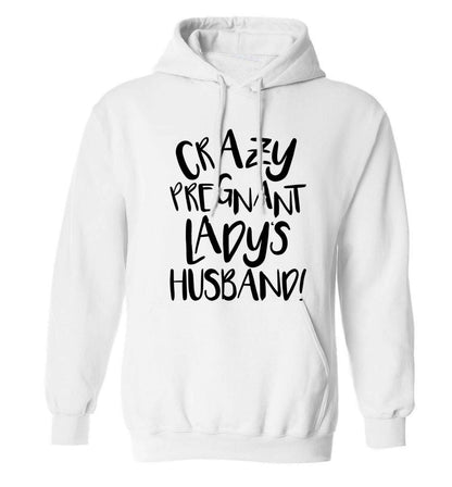 Crazy pregnant lady's husband adults unisex white hoodie 2XL