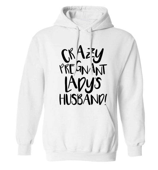 Crazy pregnant lady's husband adults unisex white hoodie 2XL