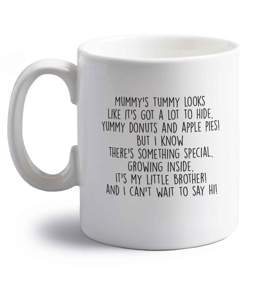 Something special growing inside it's my little brother I can't wait to say hi! right handed white ceramic mug 