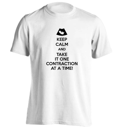 Keep calm and take it one contraction at a time adults unisex white Tshirt 2XL
