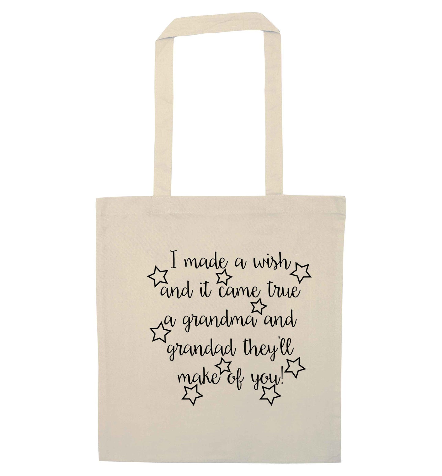 I made a wish and it came true a grandma and grandad they'll make of you! natural tote bag