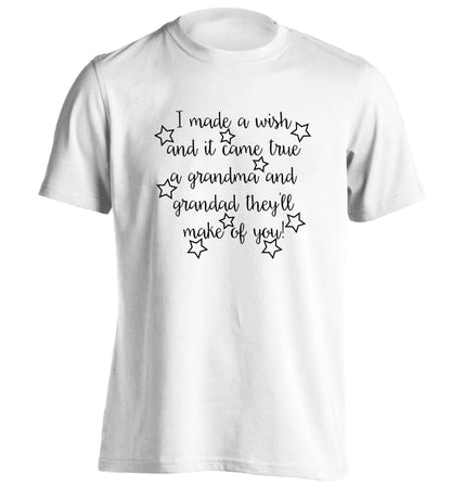 I made a wish and it came true a grandma and grandad they'll make of you! adults unisex white Tshirt 2XL