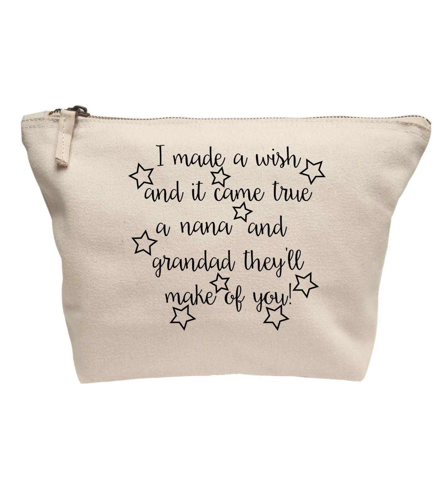 I made a wish and it came true a nana and grandad they'll make of you! | makeup / wash bag