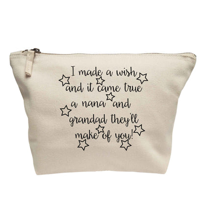 I made a wish and it came true a nana and grandad they'll make of you! | makeup / wash bag