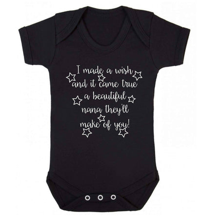 I made a wish and it came true a beautiful nana they'll make of you! Baby Vest black 18-24 months