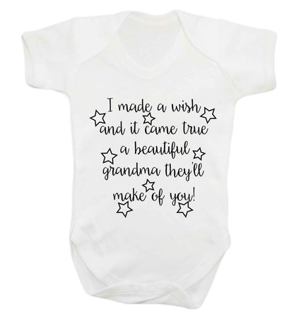 I made a wish and it came true a beautiful grandma they'll make of you! Baby Vest white 18-24 months