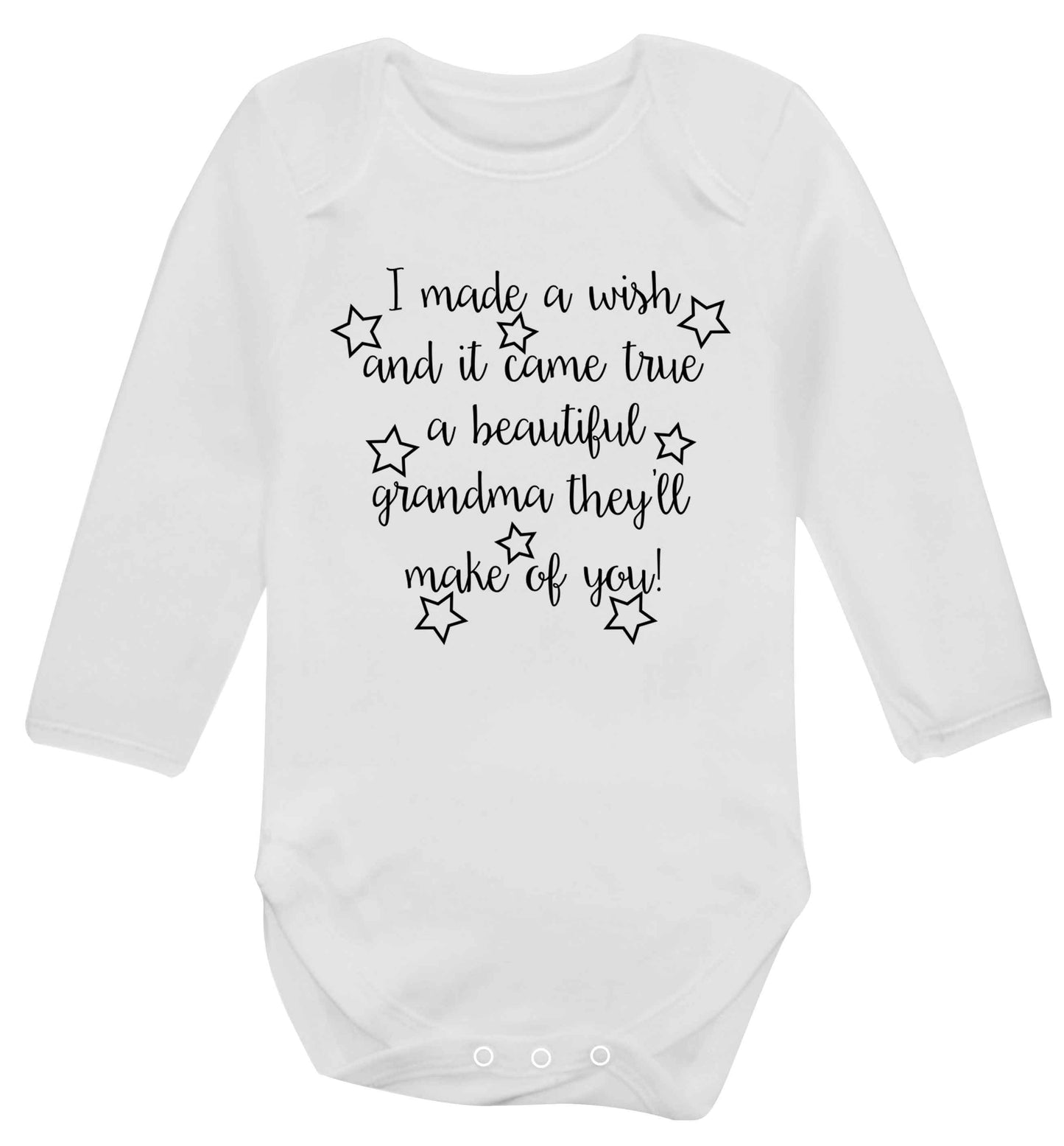 I made a wish and it came true a beautiful grandma they'll make of you! Baby Vest long sleeved white 6-12 months