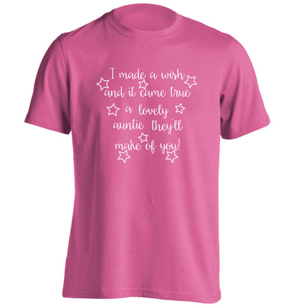 I made a wish and it came true a lovely auntie they'll make of you! adults unisex pink Tshirt 2XL
