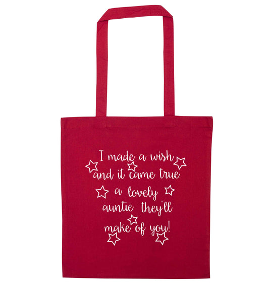 I made a wish and it came true a lovely auntie they'll make of you! red tote bag