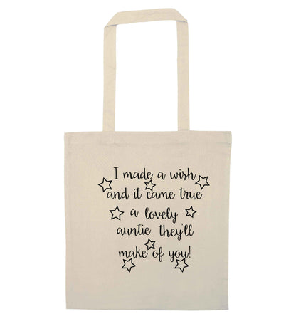 I made a wish and it came true a lovely auntie they'll make of you! natural tote bag