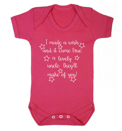I made a wish and it came true a lovely uncle they'll make of you! Baby Vest dark pink 18-24 months
