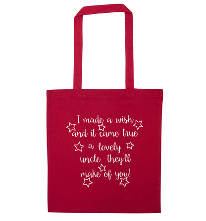 I made a wish and it came true a lovely uncle they'll make of you! red tote bag