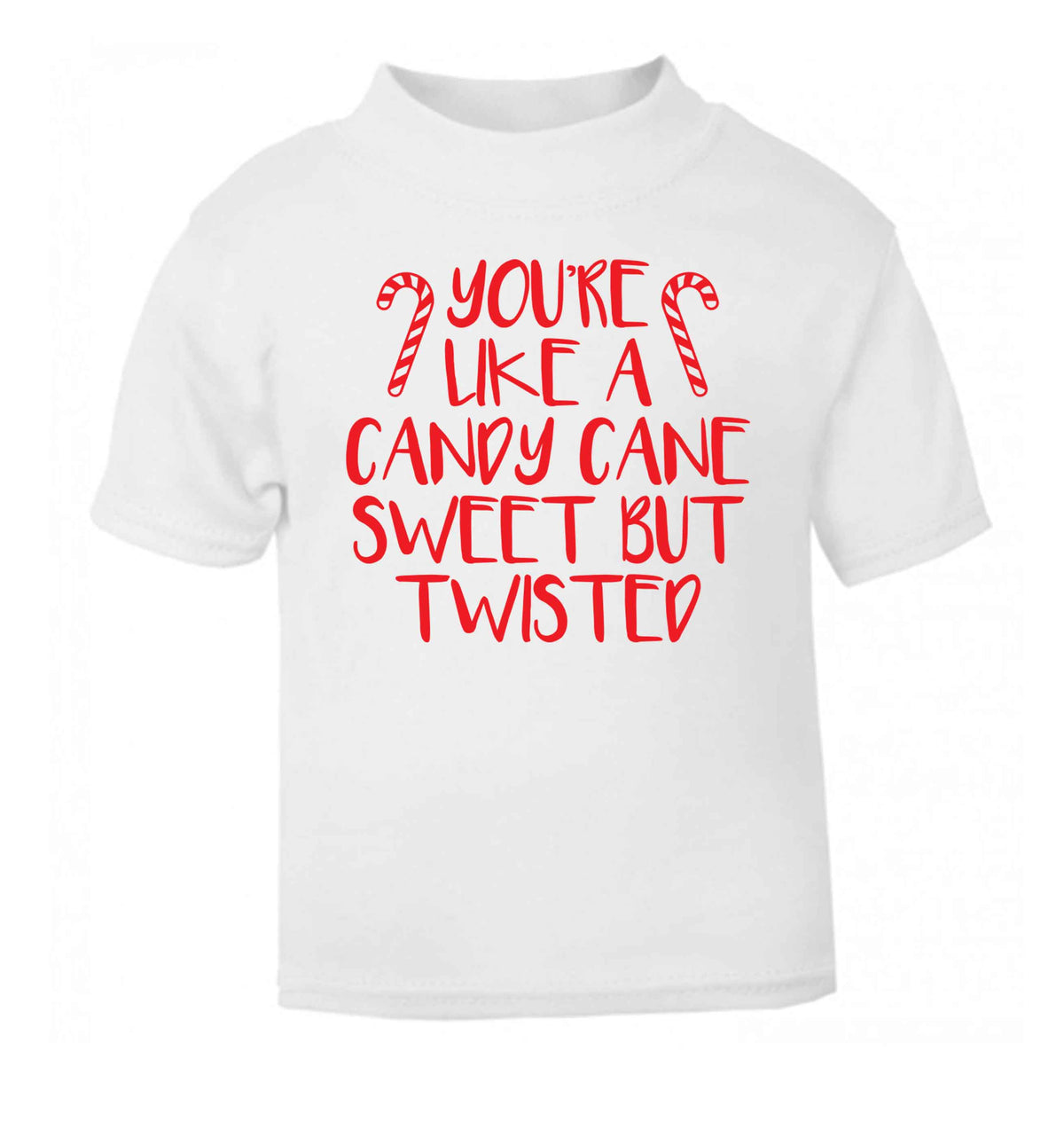 You're like a candy cane sweet but twisted white Baby Toddler Tshirt 2 Years